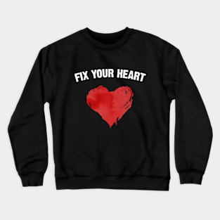 fix your heart america Crewneck Sweatshirt